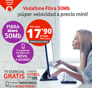 Vodafone Fibra de 50 megas y TV esencial